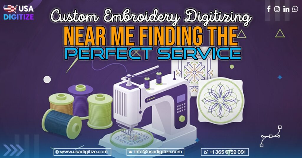 Custom Embroidery Digitizing near me